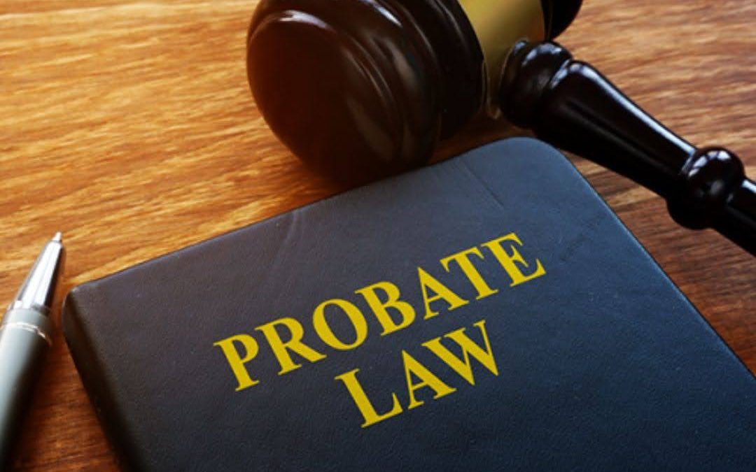WHAT IS A PROBATE LAWYER AND WHEN DO YOU NEED TO HIRE ONE?